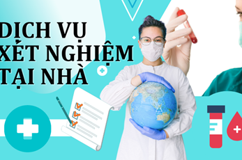 DỊCH VỤ XÉT NGHIỆM TẠI NHÀ 